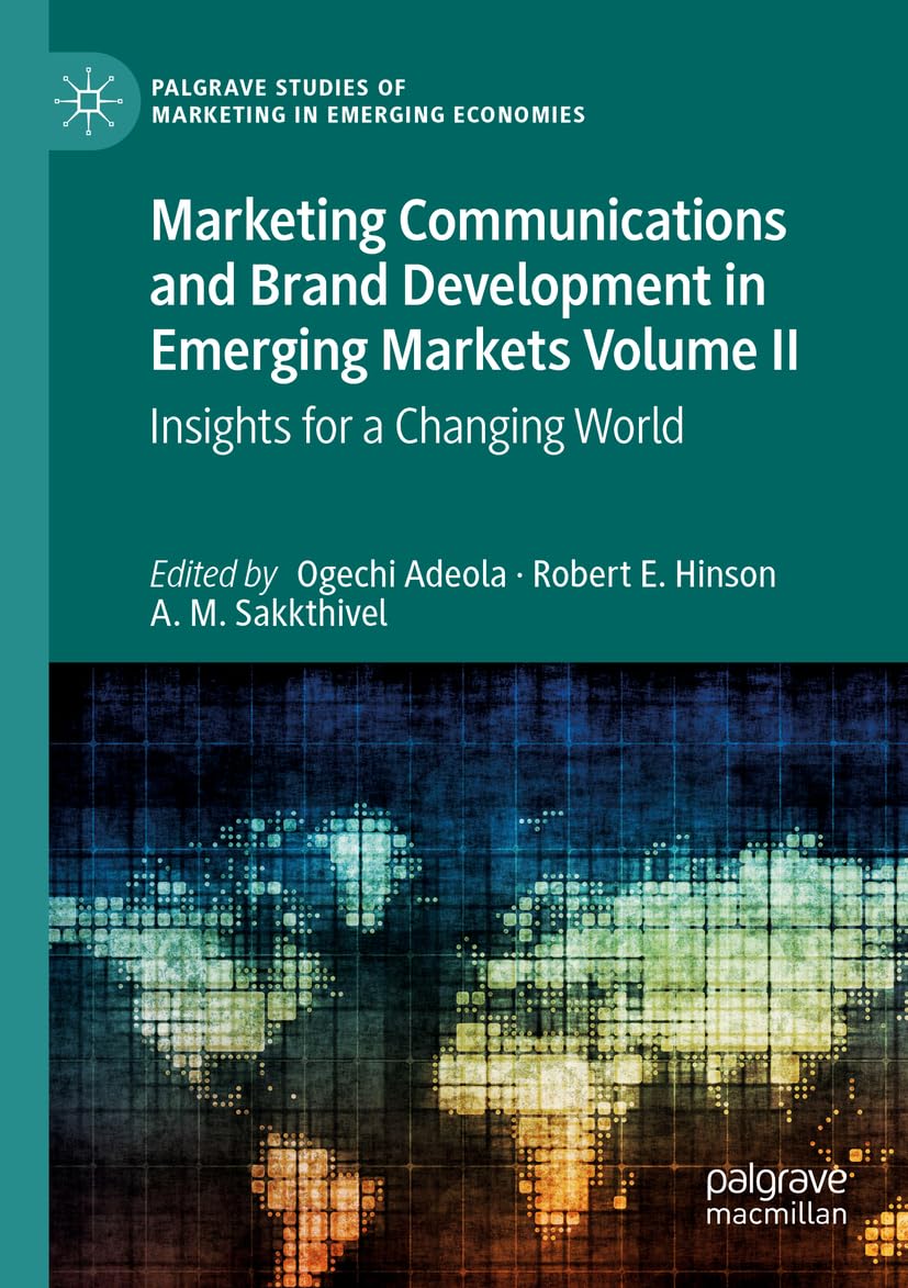 Marketing Communications and Brand Development in Emerging Markets Volume II: Insights for a Changing World (Palgrave Studies of Marketing in Emerging Economies) Law