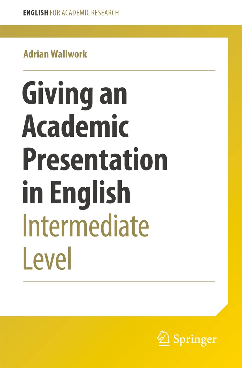 Giving an Academic Presentation in English: Intermediate Level (English for Academic Research) Social Sciences