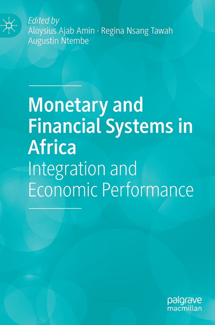 Monetary and Financial Systems in Africa: Integration and Economic Performance Law