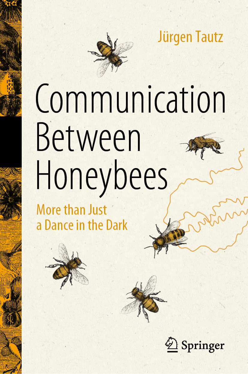 Communication Between Honeybees: More than Just a Dance in the Dark Medicine