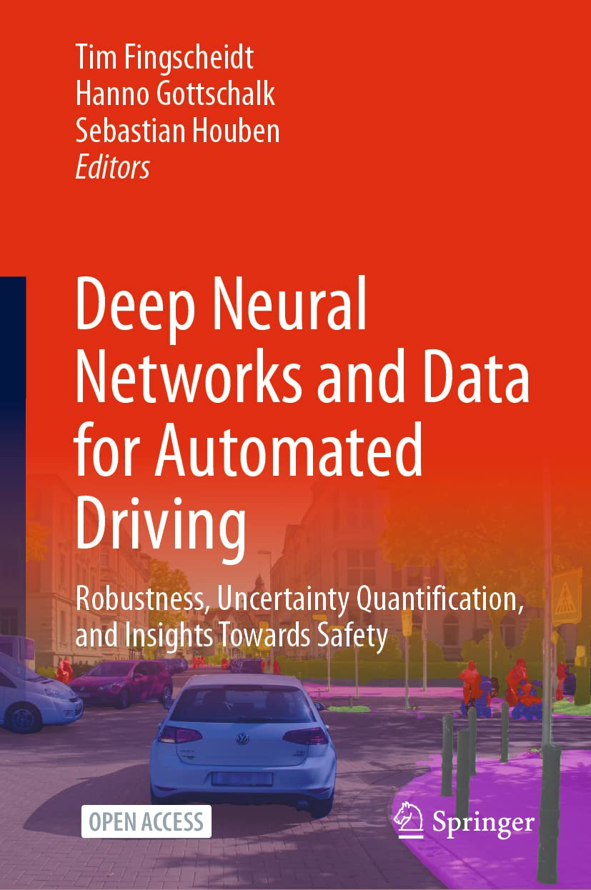 Deep Neural Networks and Data for Automated Driving: Robustness, Uncertainty Quantification, and Insights Towards Safety Computer Science