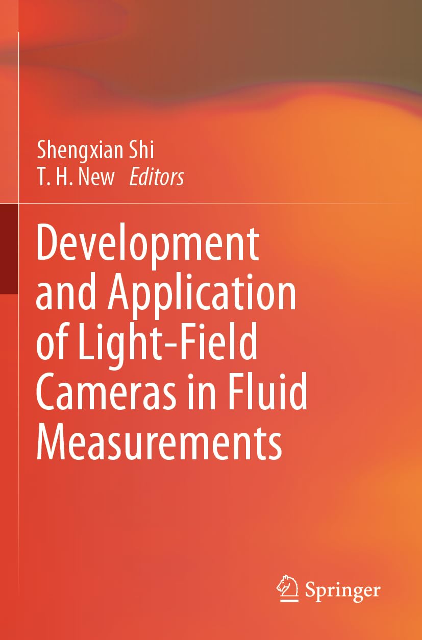 Development and Application of Light-Field Cameras in Fluid Measurements book