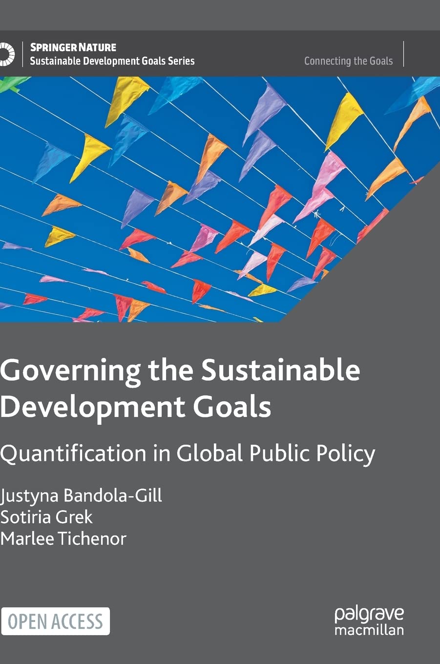Governing the Sustainable Development Goals: Quantification in Global Public Policy (Sustainable Development Goals Series) Law