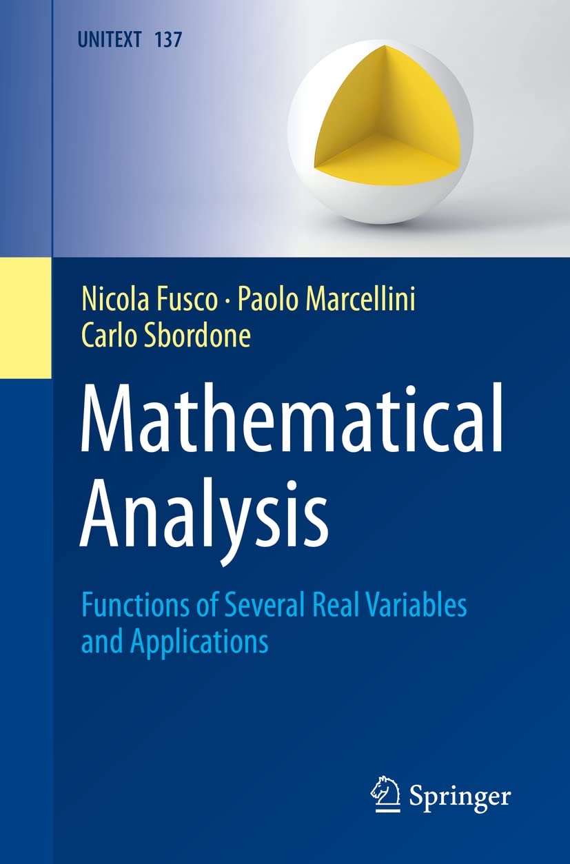 Mathematical Analysis: Functions of Several Real Variables and Applications (UNITEXT, 137, Band 2) Mathematics
