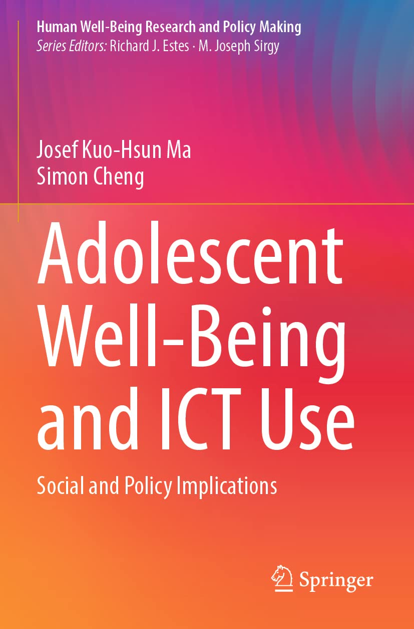Adolescent Well-Being and ICT Use: Social and Policy Implications (Human Well-Being Research and Policy Making) Medicine