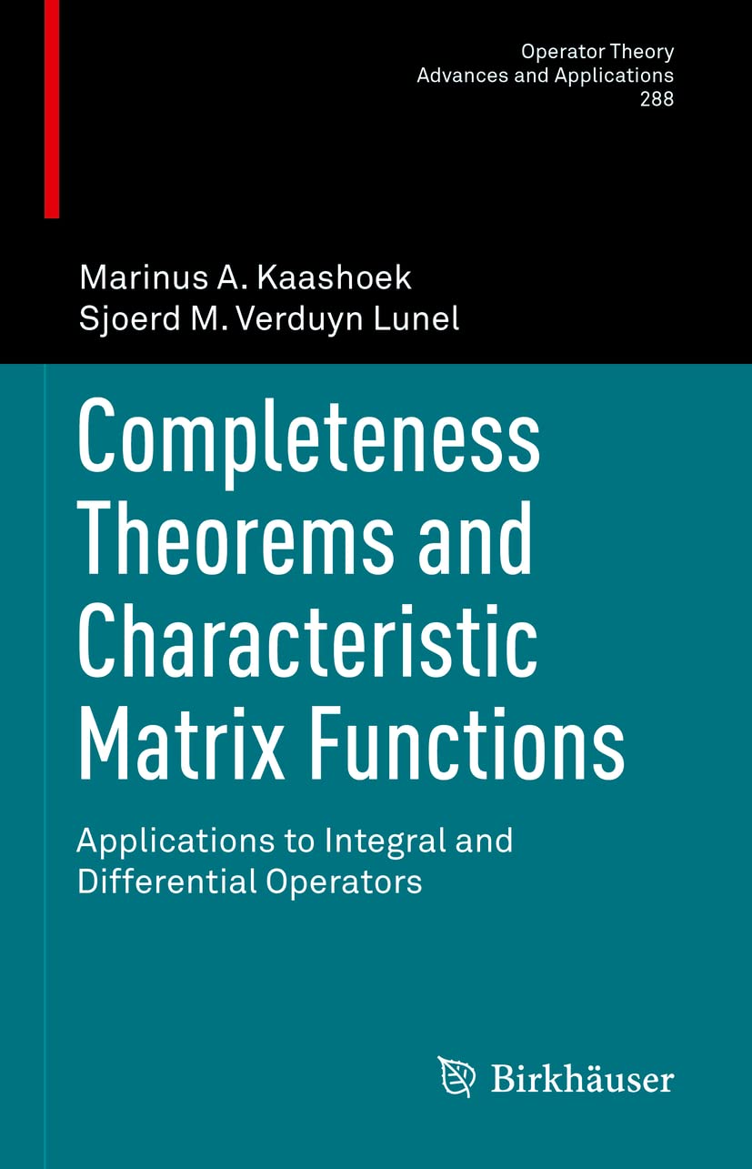 Completeness Theorems and Characteristic Matrix Functions: Applications to Integral and Differential Operators (Operator Theory: Advances and Applications, 288, Band 288) Mathematics