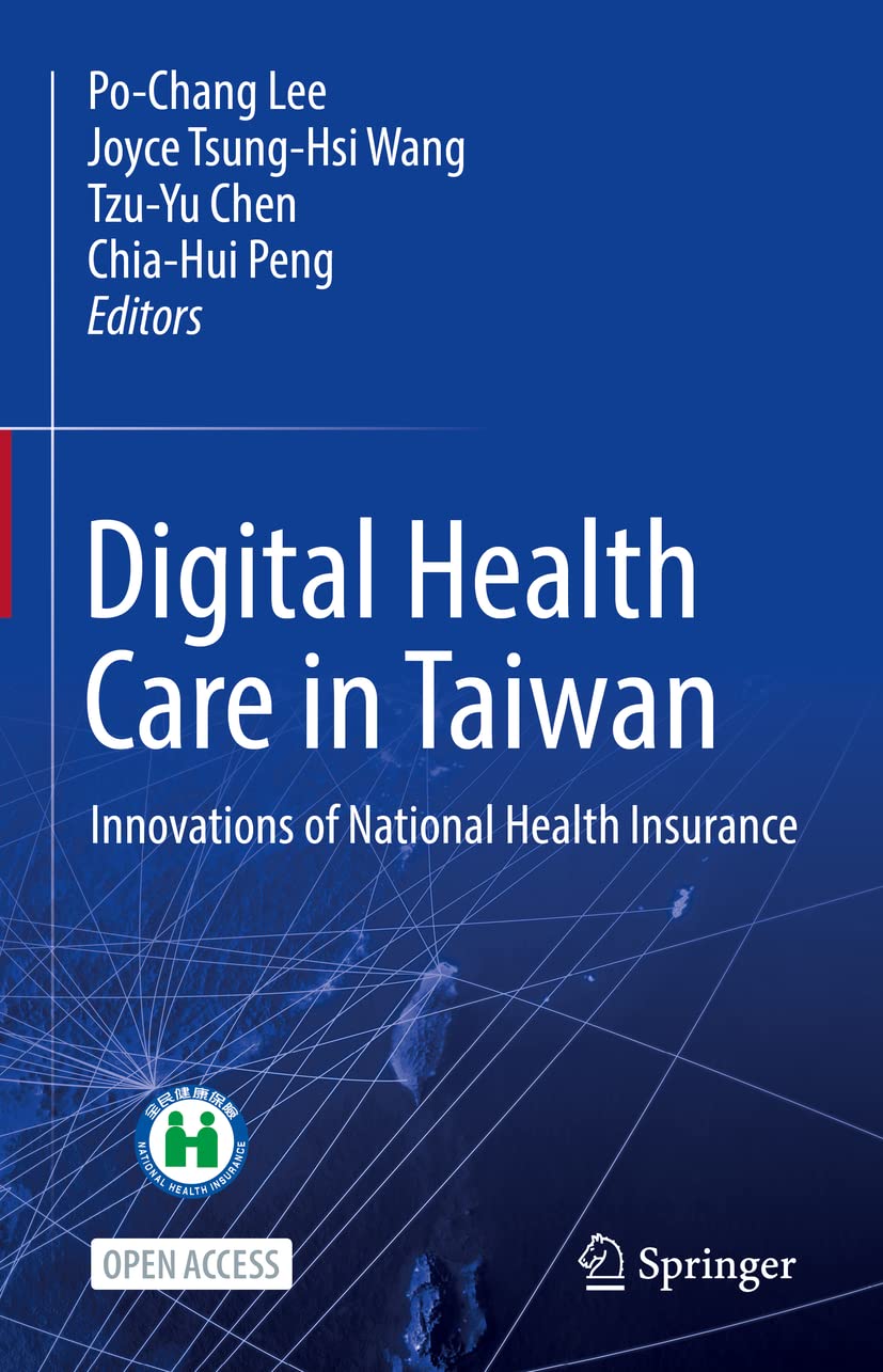 Digital Health Care in Taiwan: Innovations of National Health Insurance book