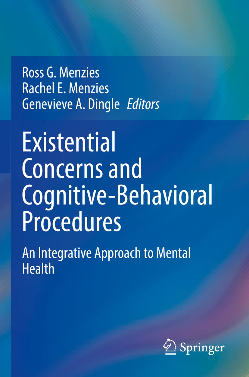 Existential Concerns and Cognitive-Behavioral Procedures: An Integrative Approach to Mental Health Medicine