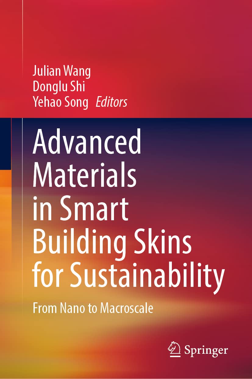 Advanced Materials in Smart Building Skins for Sustainability: From Nano to Macroscale Business & Technology