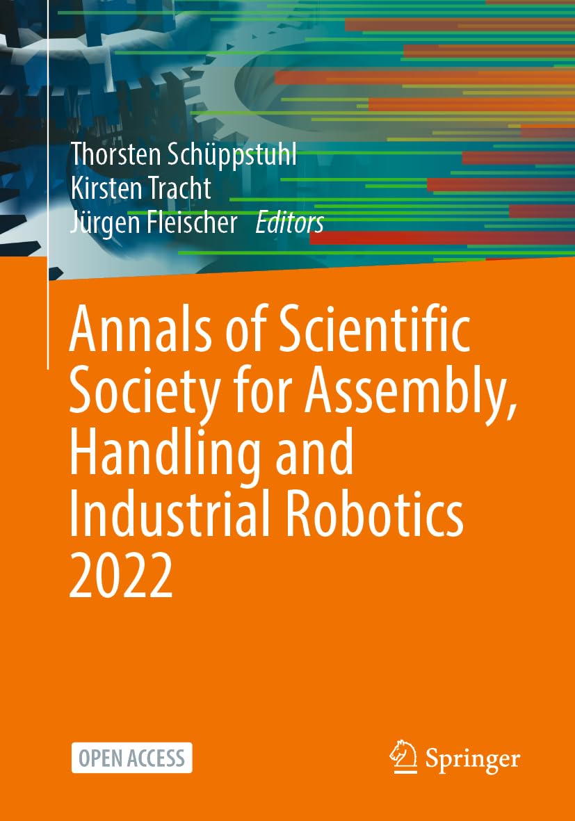 Annals of Scientific Society for Assembly, Handling and Industrial Robotics 2022 Computer Science