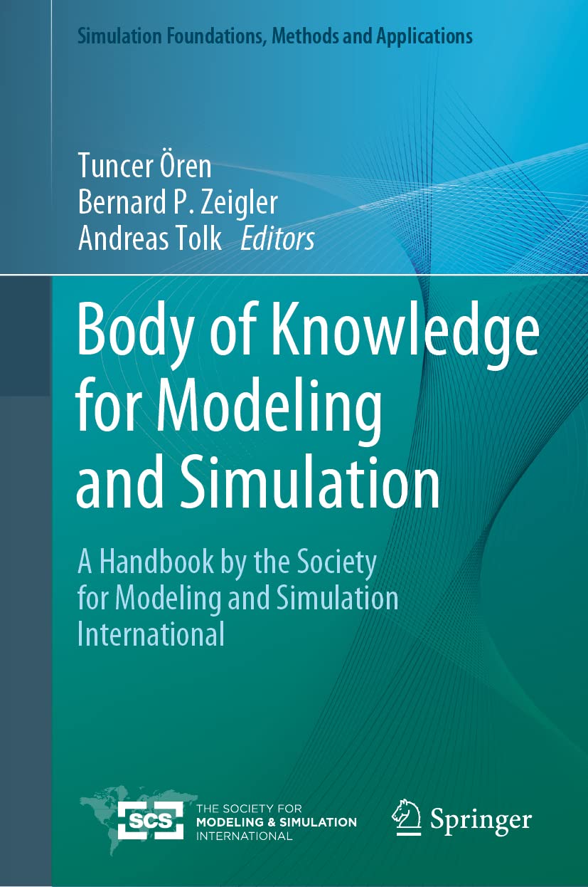 Body of Knowledge for Modeling and Simulation: A Handbook by the Society for Modeling and Simulation International (Simulation Foundations, Methods and Applications) Law