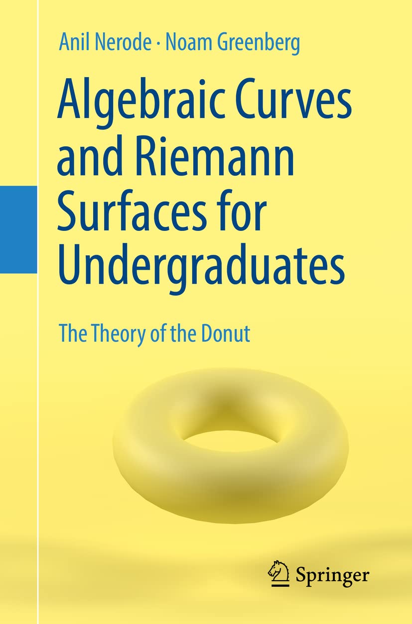 Algebraic Curves and Riemann Surfaces for Undergraduates: The Theory of the Donut Mathematics