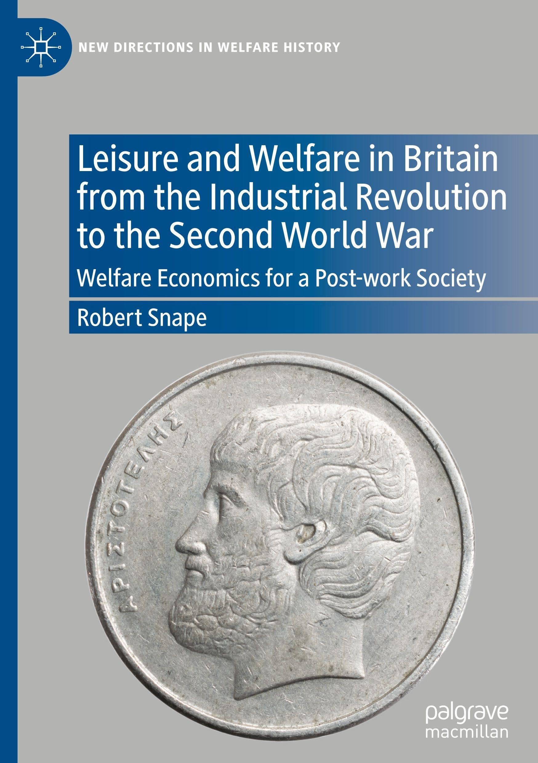 Leisure and Welfare in Britain from the Industrial Revolution to the Second World War Philosophy