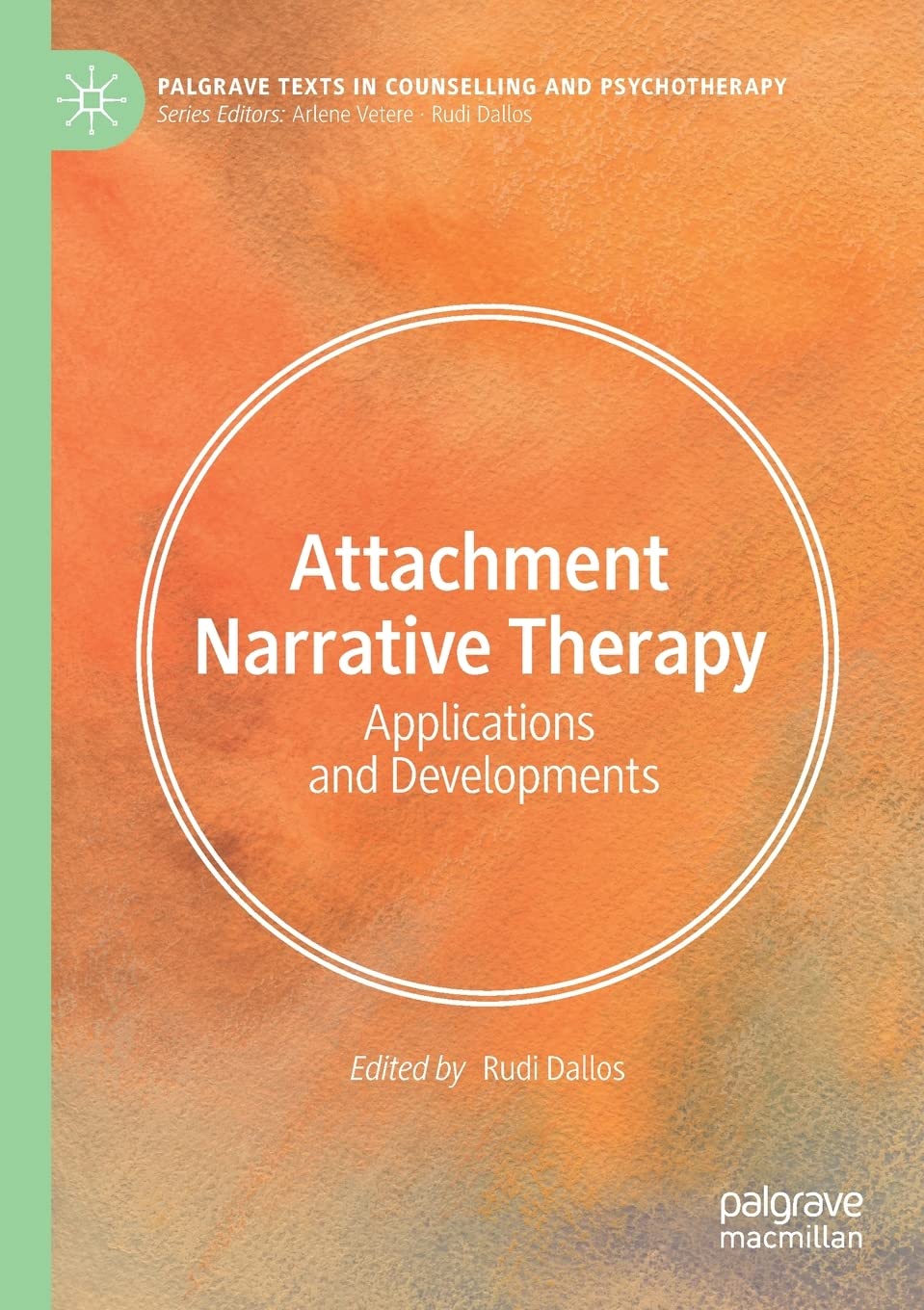 Attachment Narrative Therapy: Applications and Developments (Palgrave Texts in Counselling and Psychotherapy) Medicine