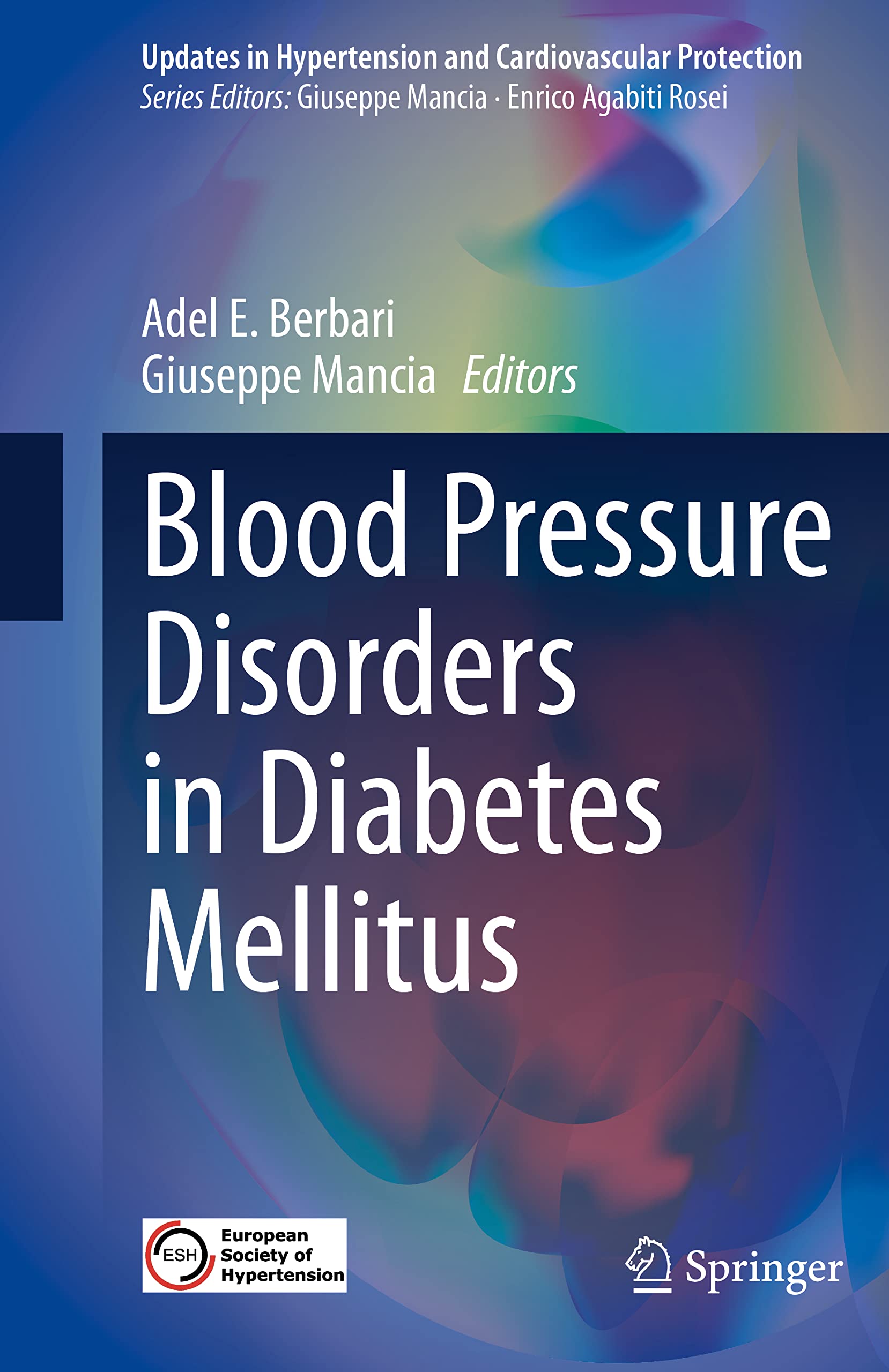Blood Pressure Disorders in Diabetes Mellitus (Updates in Hypertension and Cardiovascular Protection) Medicine