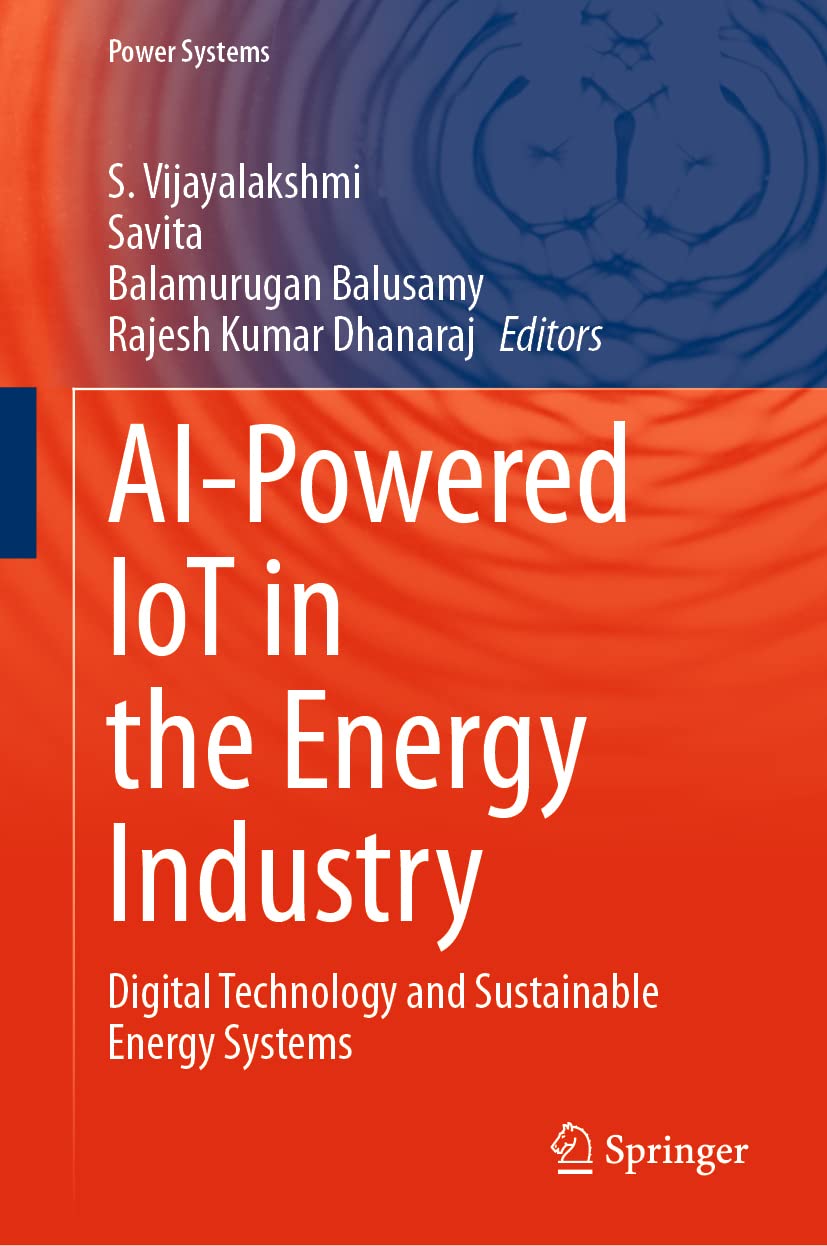 AI-Powered IoT in the Energy Industry: Digital Technology and Sustainable Energy Systems (Power Systems) Computer Science