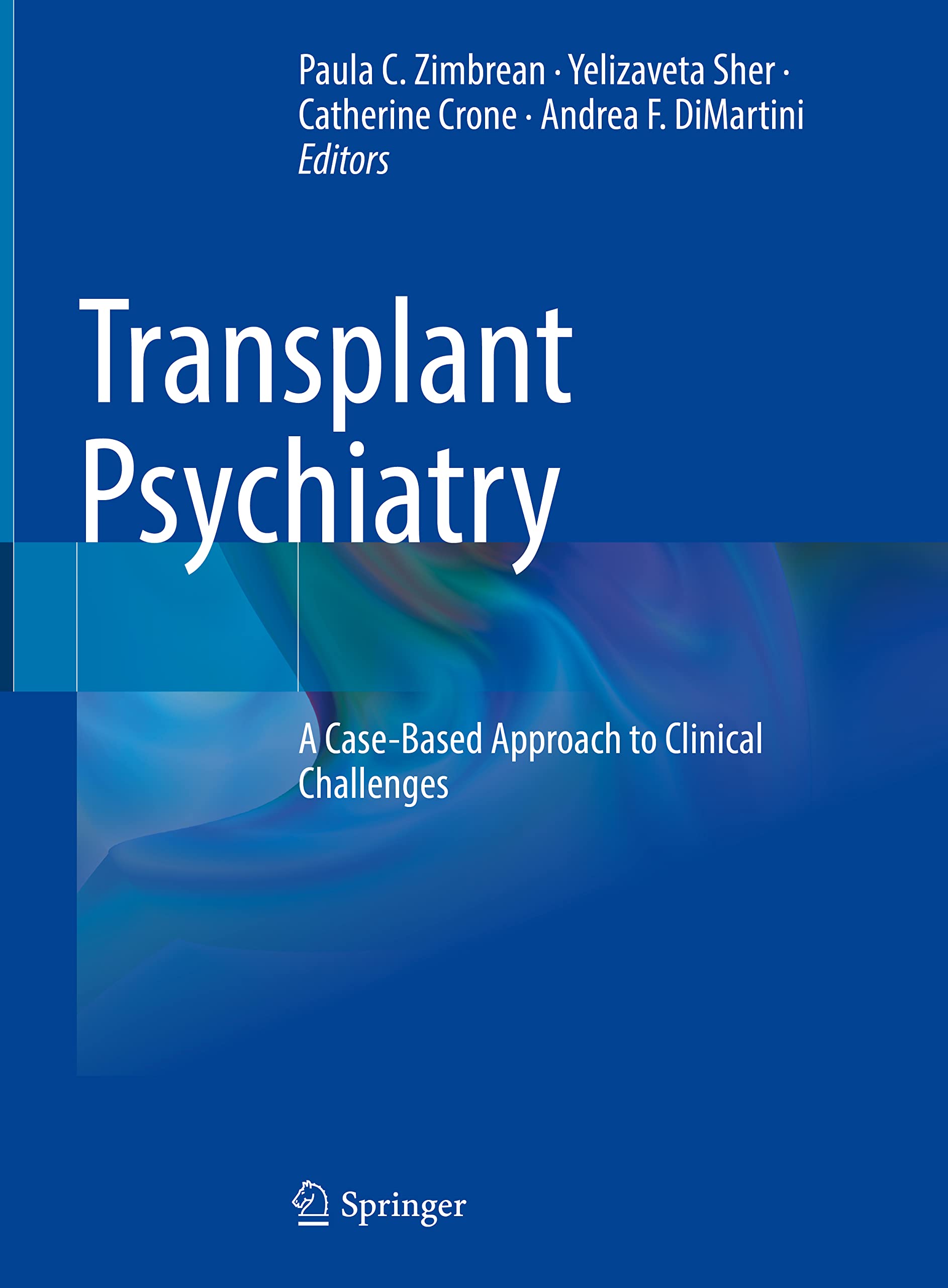 Transplant Psychiatry: A Case-Based Approach to Clinical Challenges Medicine