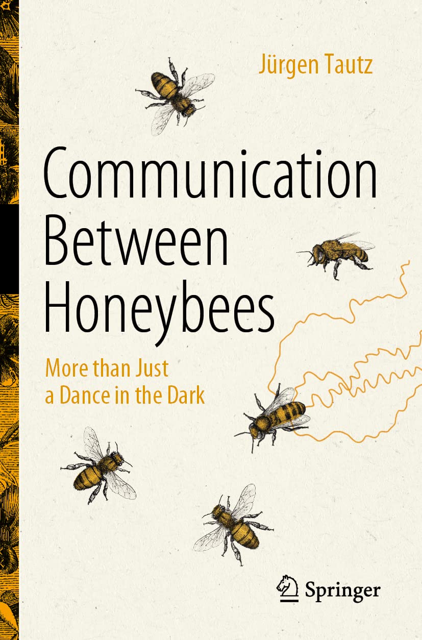 Communication Between Honeybees: More than Just a Dance in the Dark Medicine