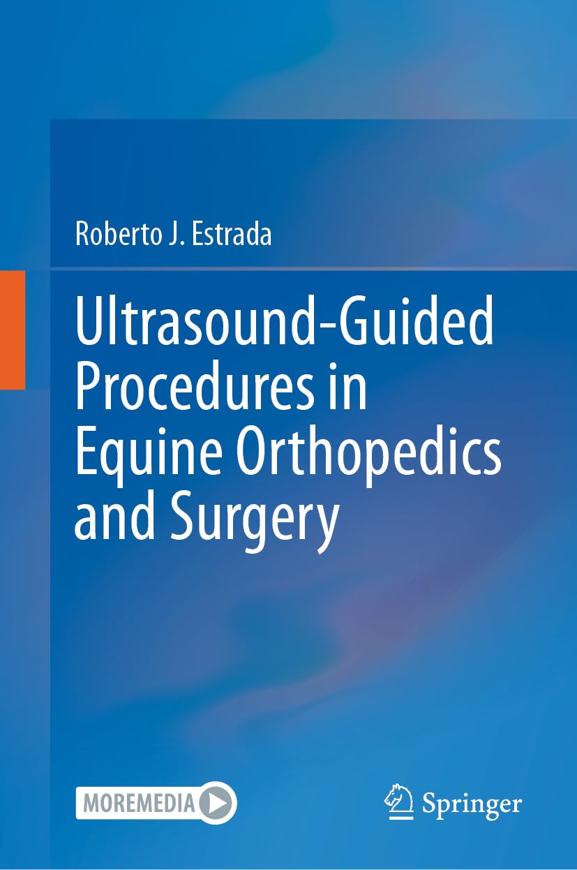 Ultrasound-Guided Procedures in Equine Orthopedics and Surgery Medicine