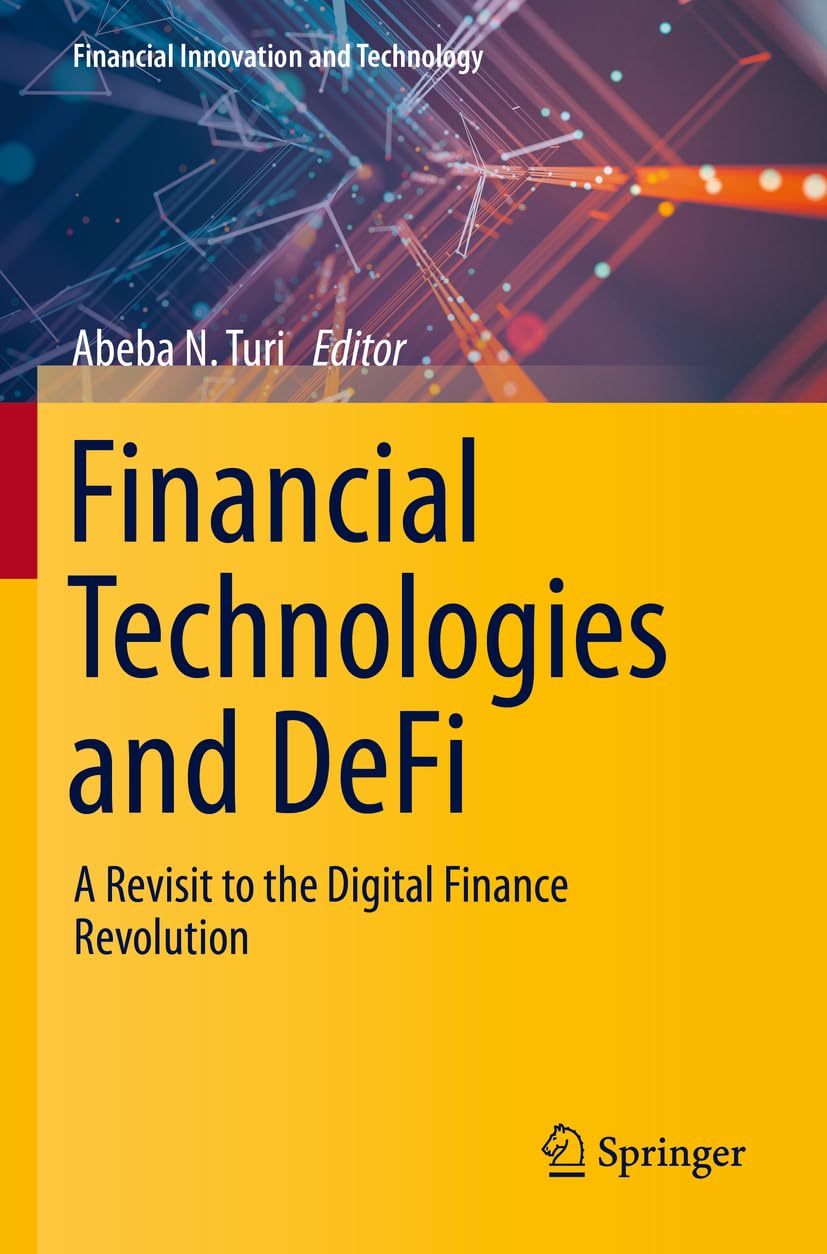 Financial Technologies and DeFi: A Revisit to the Digital Finance Revolution (Financial Innovation and Technology) Law
