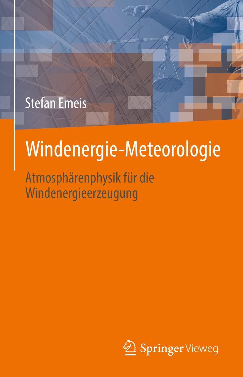 Windenergie Meteorologie: Atmosphärenphysik für die Windenergieerzeugung Business, Finance & Career