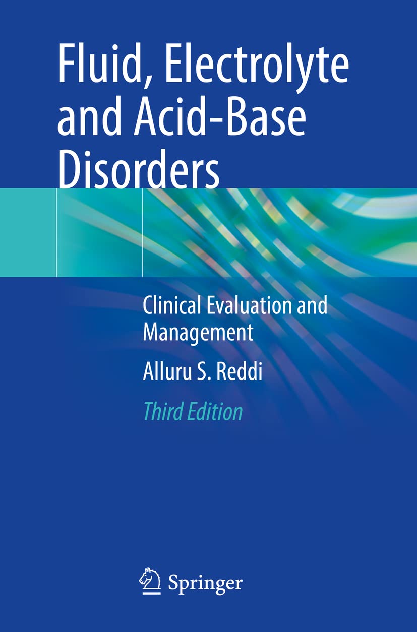 Fluid, Electrolyte and Acid-Base Disorders: Clinical Evaluation and Management Medicine
