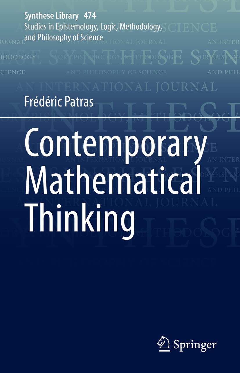 Contemporary Mathematical Thinking (Synthese Library, 474, Band 474) Philosophy