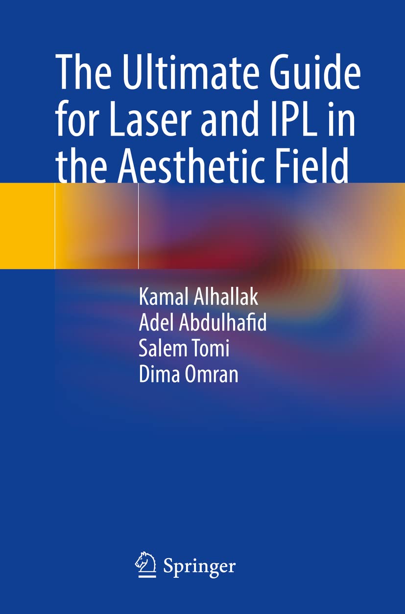 The Ultimate Guide for Laser and IPL in the Aesthetic Field Medicine