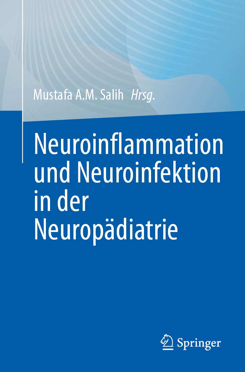 Neuroinflammation und Neuroinfektion in der Neuropädiatrie Medicine