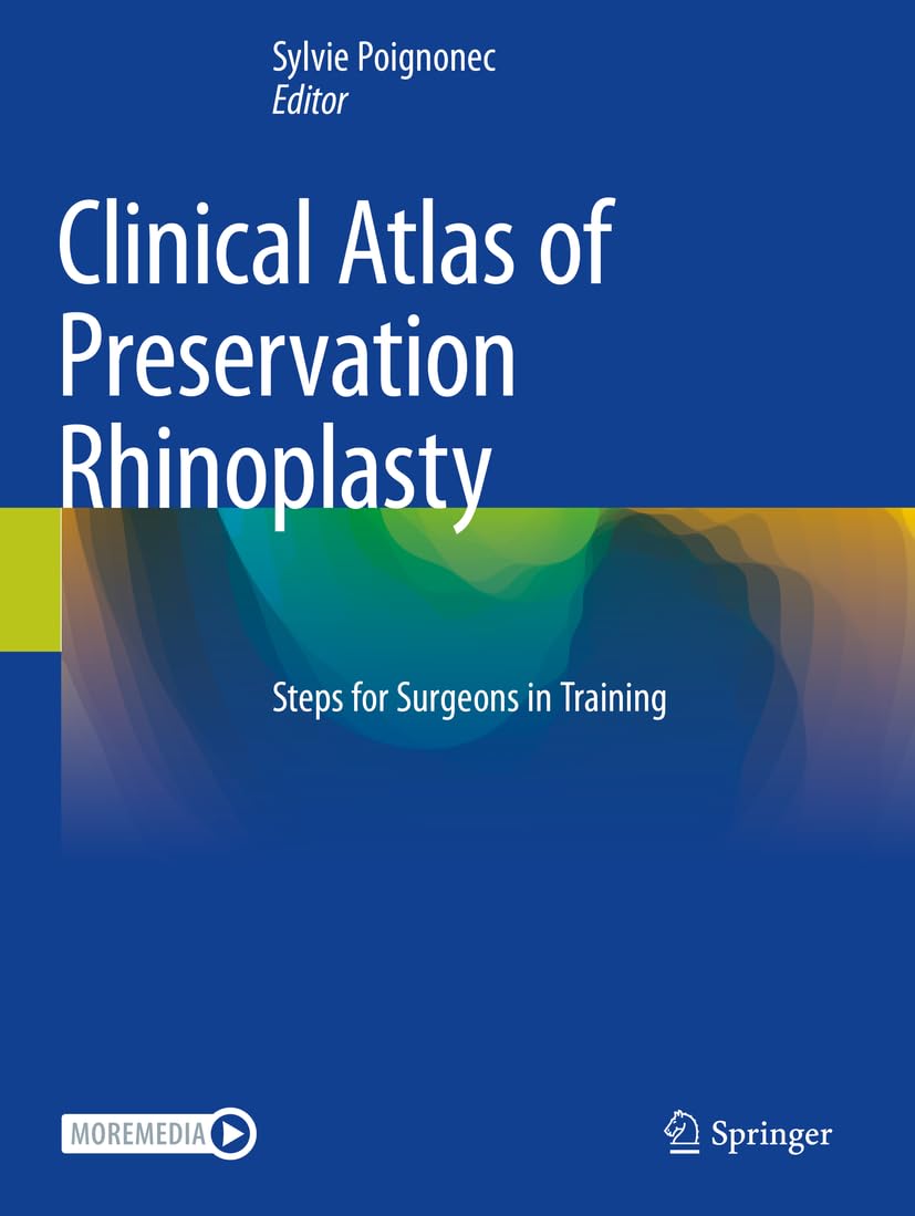 Clinical Atlas of Preservation Rhinoplasty: Steps for Surgeons in Training Medicine