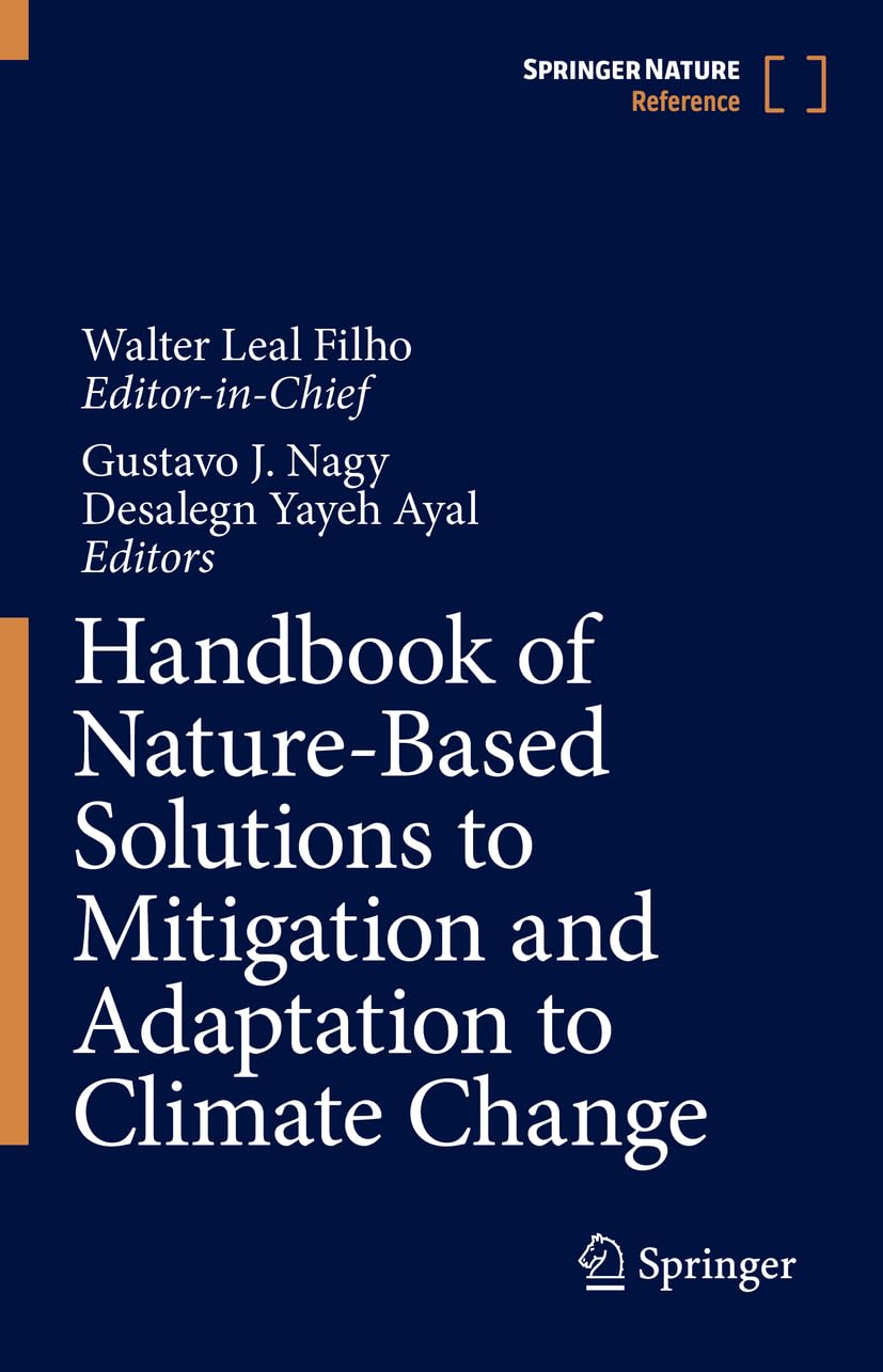 Handbook of Nature-Based Solutions to Mitigation and Adaptation to Climate Change Business & Technology