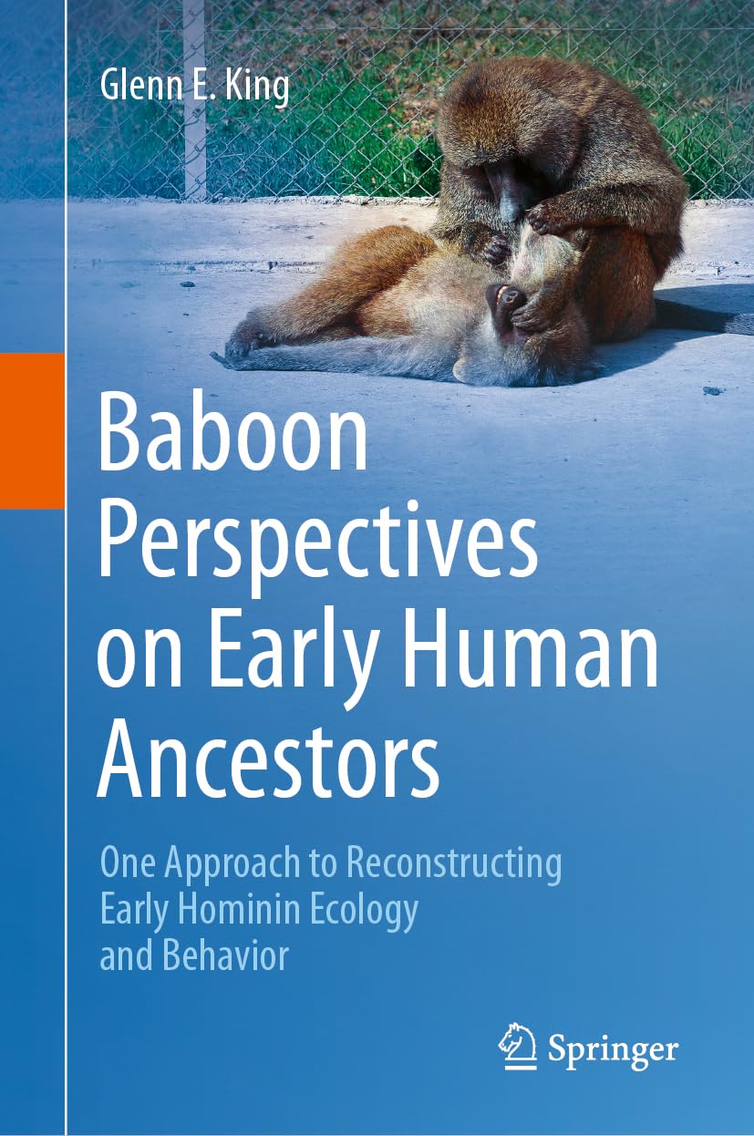 Baboon Perspectives on Early Human Ancestors: One Approach to Reconstructing Early Hominin Ecology and Behavior Law