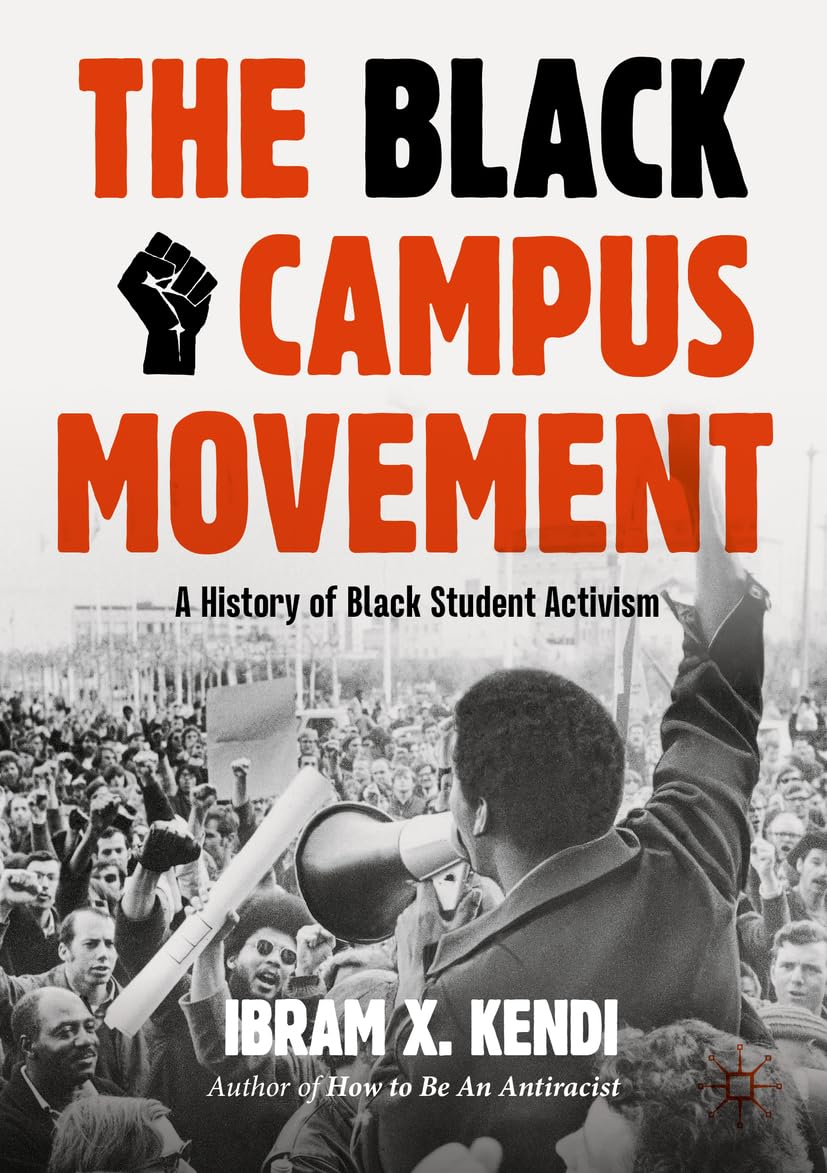 The Black Campus Movement: A History of Black Student Activism book
