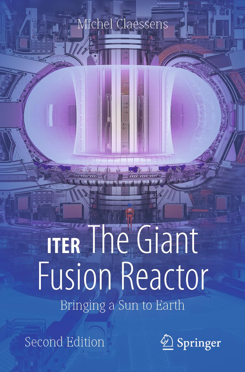 ITER: The Giant Fusion Reactor: Bringing a Sun to Earth (Copernicus Books) Business, Finance & Career