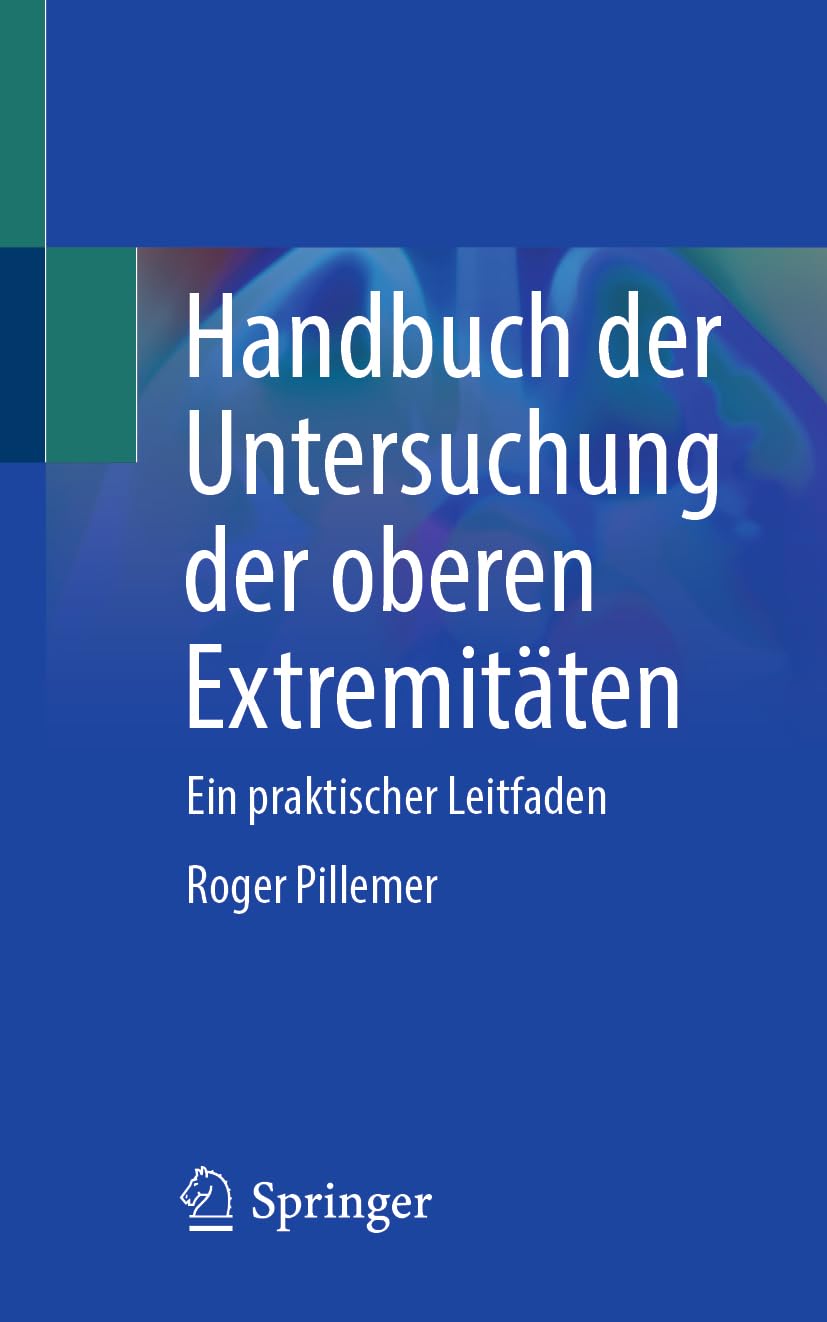 Handbuch der Untersuchung der oberen Extremitäten: Ein praktischer Leitfaden Medicine