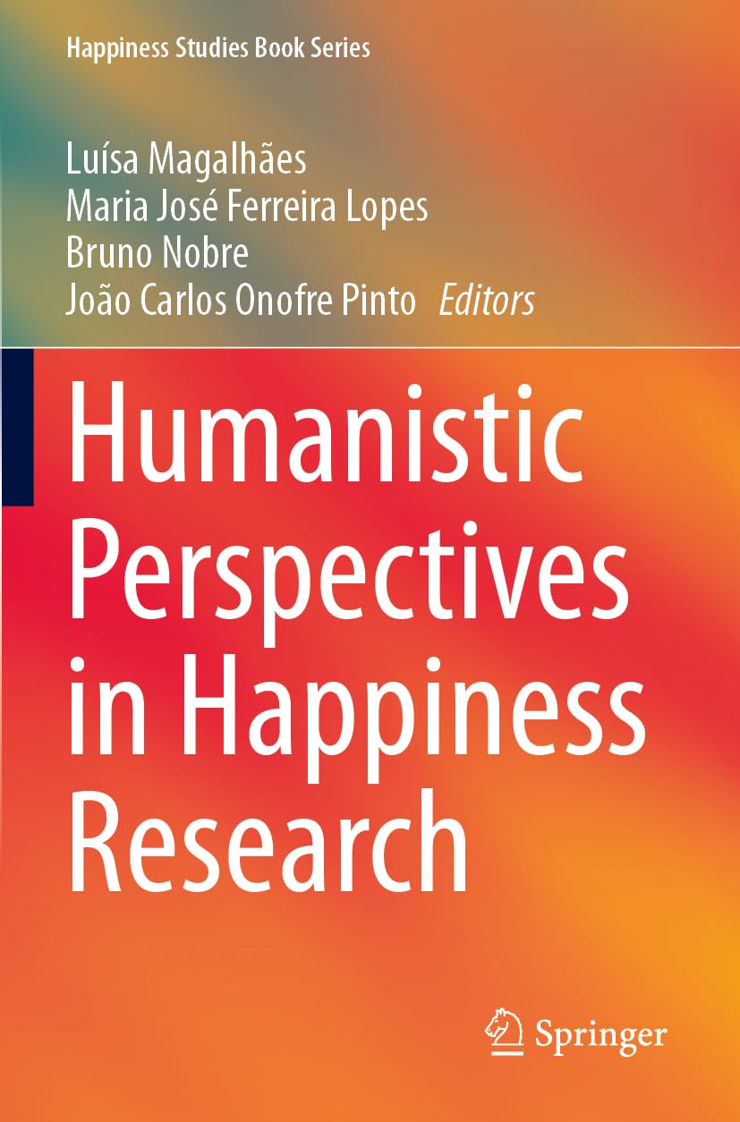 Humanistic Perspectives in Happiness Research Medicine