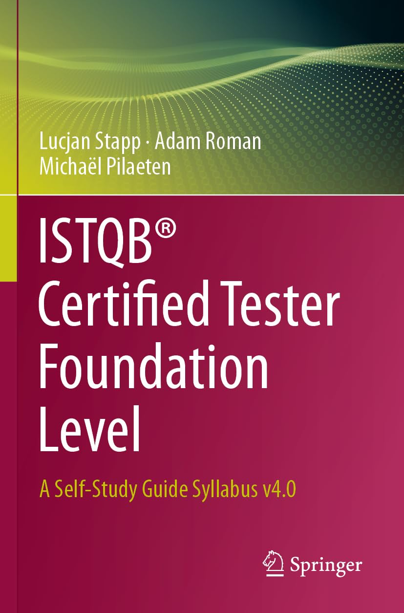 ISTQB® Certified Tester Foundation Level: A Self-Study Guide Syllabus v4.0 Business, Finance & Career