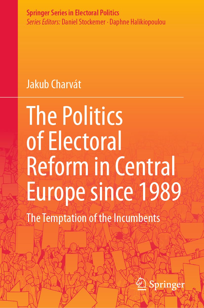 The Politics of Electoral Reform in Central Europe since 1989 Law