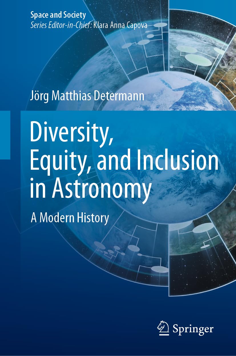 Diversity, Equity, and Inclusion in Astronomy: A Modern History (Space and Society) Law