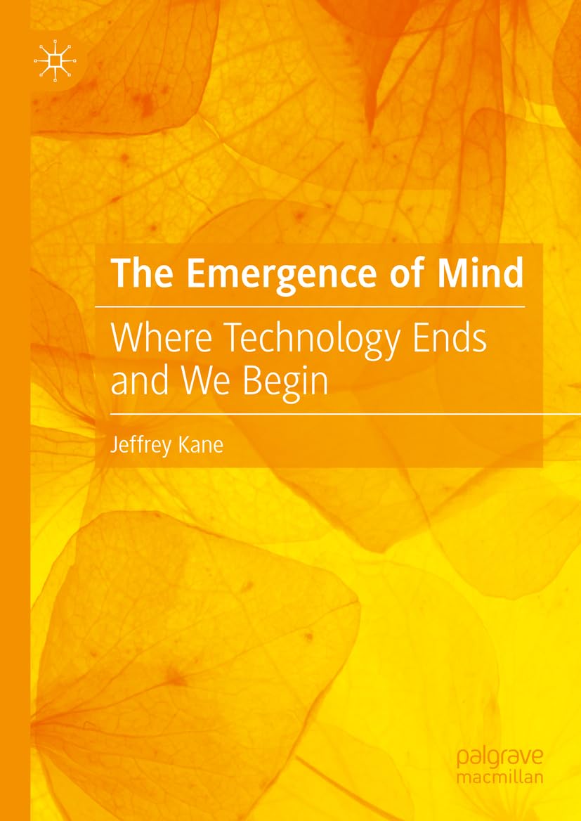 The Emergence of Mind: Where Technology Ends and We Begin Philosophy