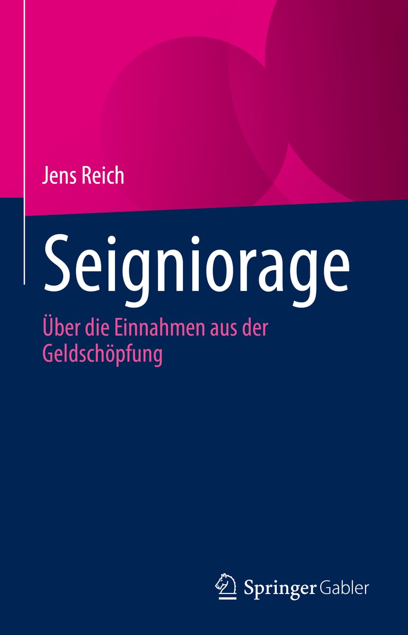 Seigniorage: Über die Einnahmen aus der Geldschöpfung Law
