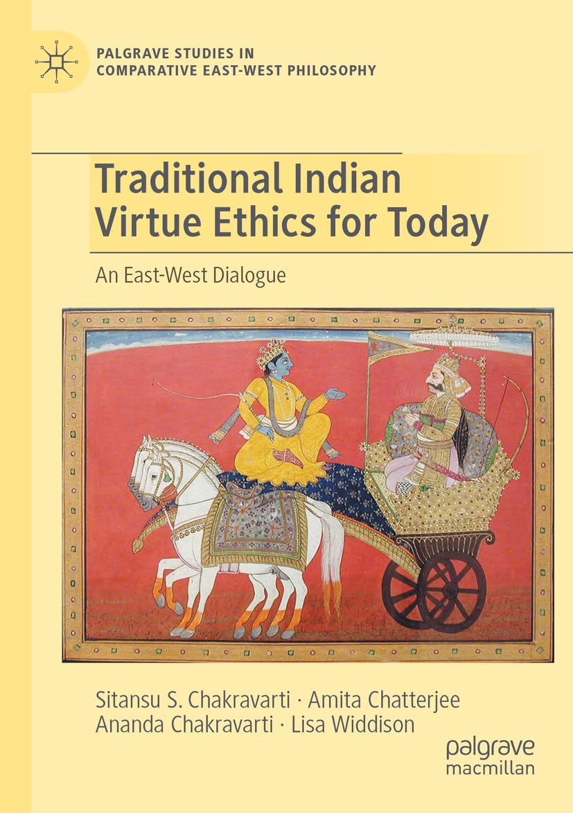 Traditional Indian Virtue Ethics for Today Philosophy