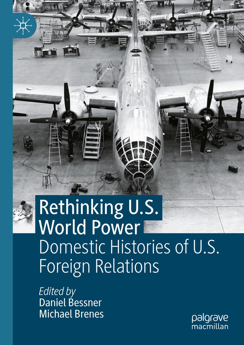 Rethinking U.S. World Power: Domestic Histories of U.S. Foreign Relations Law