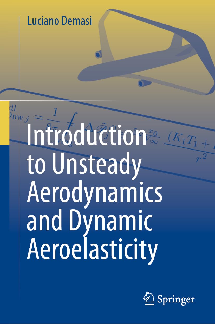 Introduction to Unsteady Aerodynamics and Dynamic Aeroelasticity Business & Technology