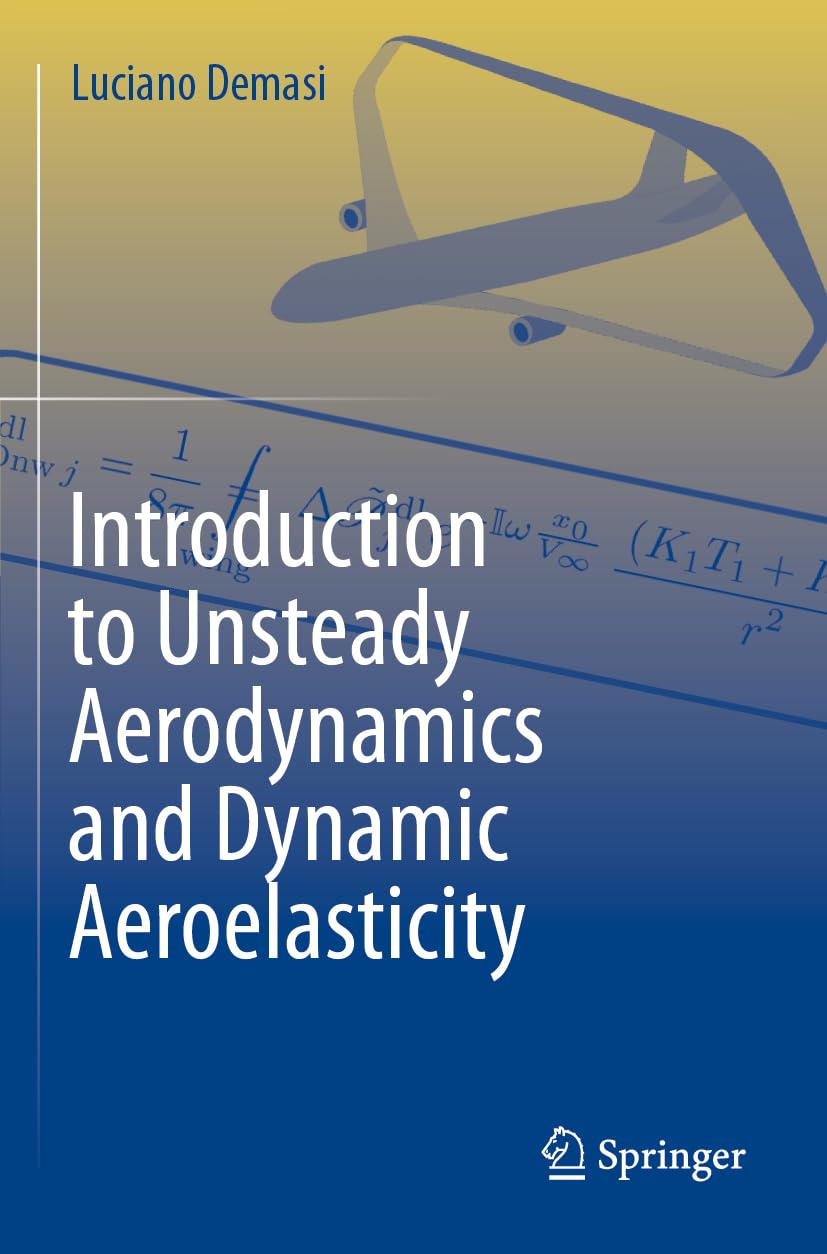 Introduction to Unsteady Aerodynamics and Dynamic Aeroelasticity Business & Technology