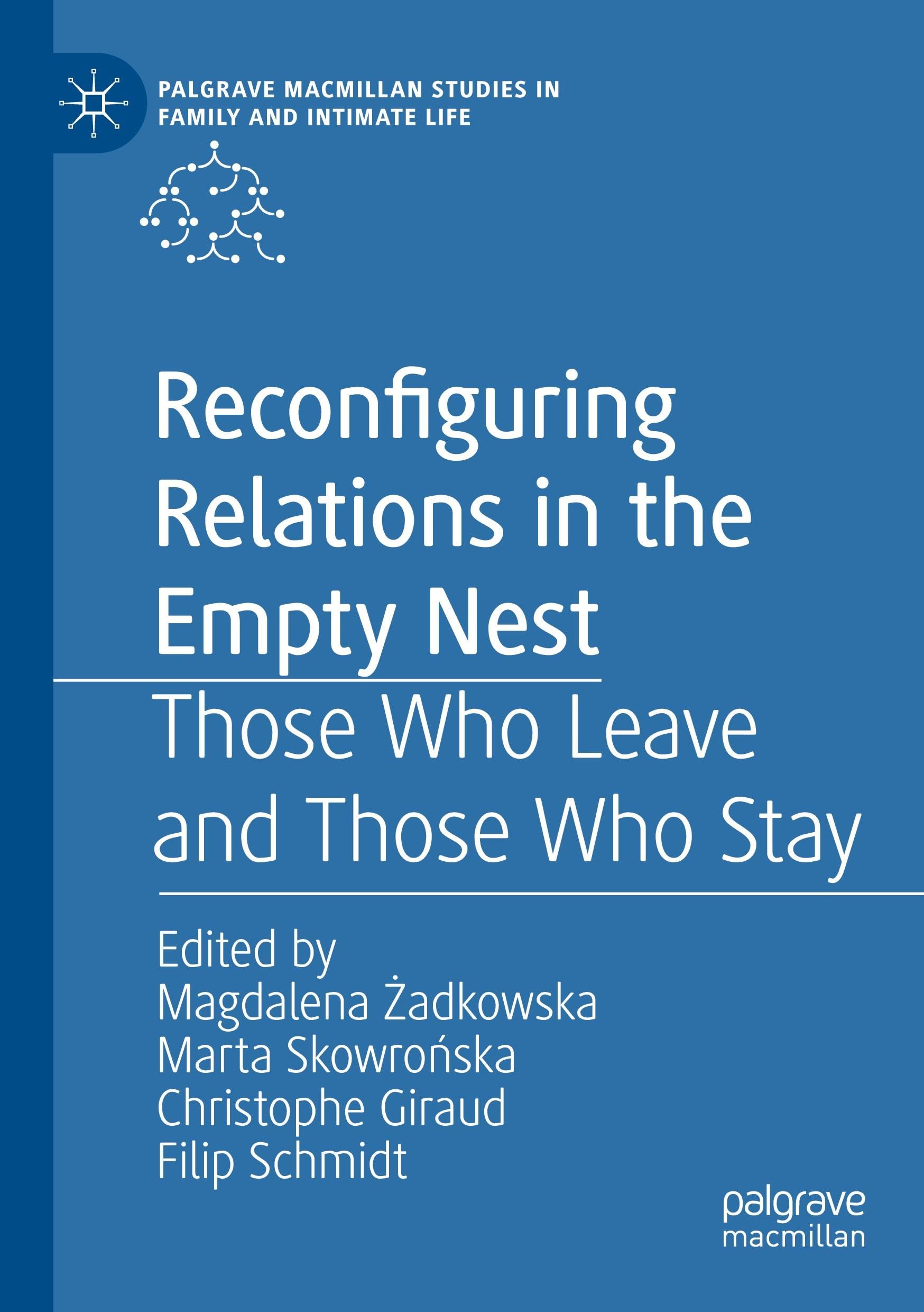 Reconfiguring Relations in the Empty Nest: Those Who Leave and Those Who Stay book