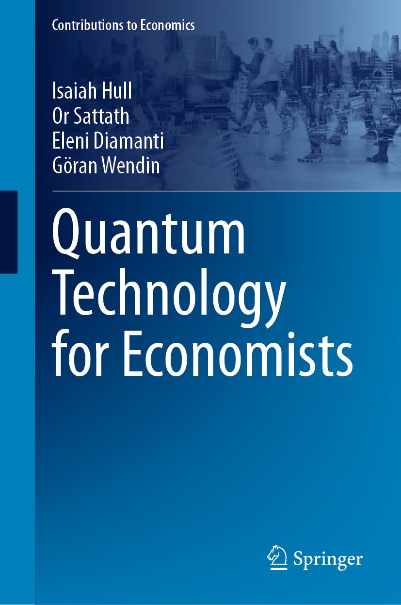 Quantum Technology for Economists (Contributions to Economics) Law