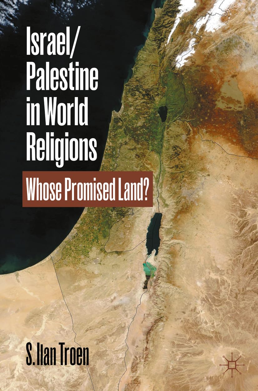Israel/Palestine in World Religions: Whose Promised Land? Philosophy