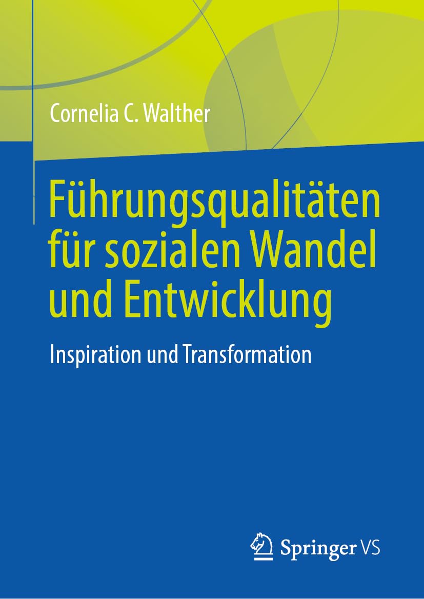Führungsqualitäten für sozialen Wandel und Entwicklung: Inspiration und Transformation Law