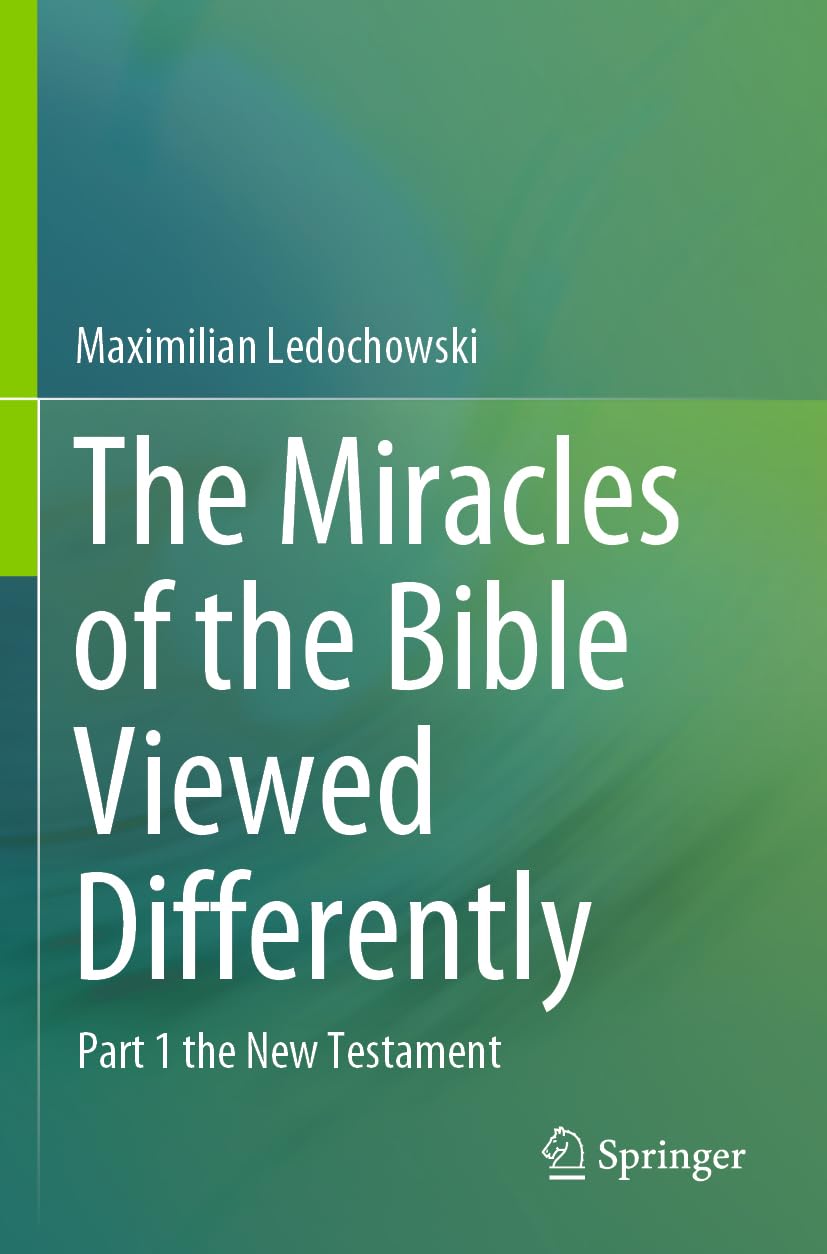 The Miracles of the Bible Viewed Differently Medicine